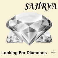 Sahrya - Looking For Diamonds by Sahrya