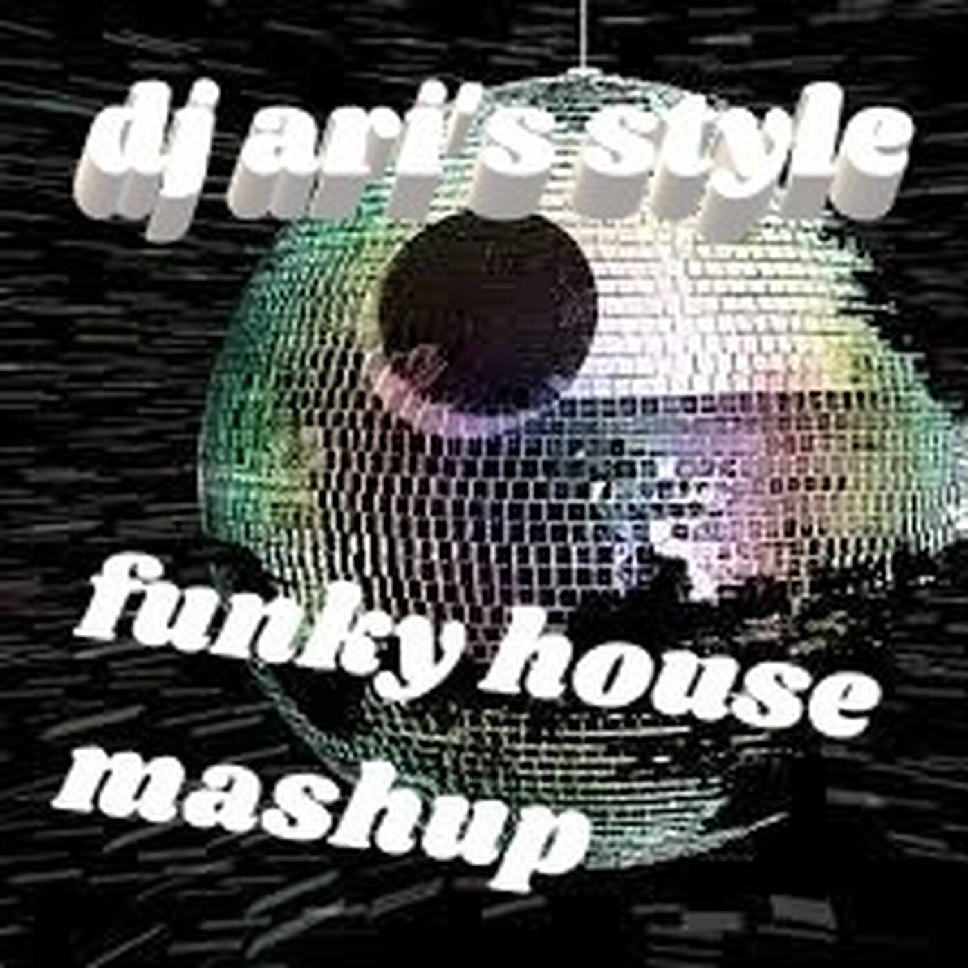 DJ ARI'S STYLE#LET'S DANCE &FUNKY MUSIC #EP 08 episode artwork