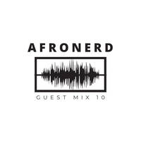 TMCP - “Afro House” Guest Mix 10 by AfroNerd by The Musical Content Podcast