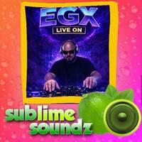 EGX - Live on Sublime Soundz - Thursday 14th May 2026 - 13:01 - 15:02 by Sublime Soundz