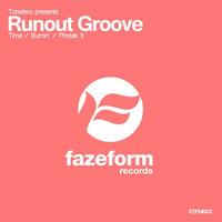 Runout Groove - Burnin' (Club Mix) by Fazeform Records