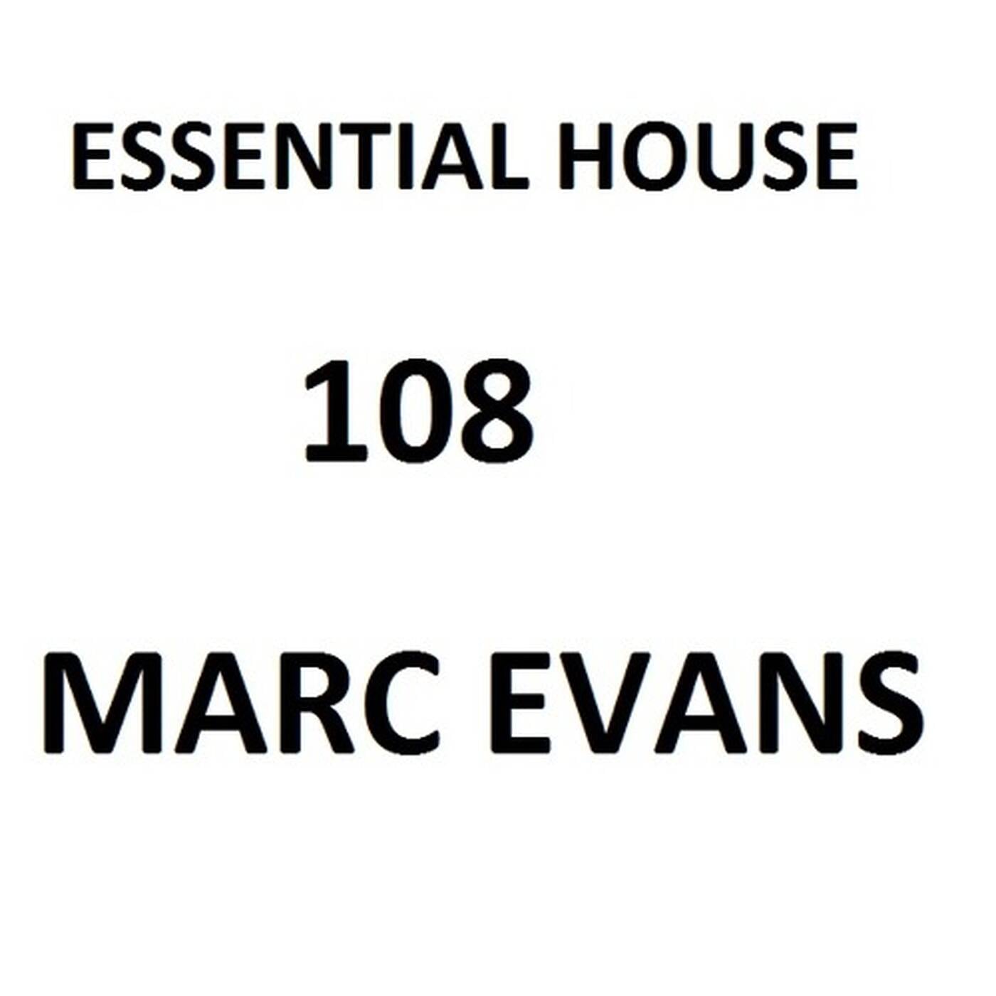 Essential House 108 (Marc Evans) episode artwork