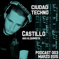 Alquimista @ Ciudad Techno Podcast 003 by Ciudad Techno Crew