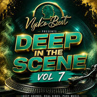 DEEP IN THE SCENE VOL 07 by Nyiko Best