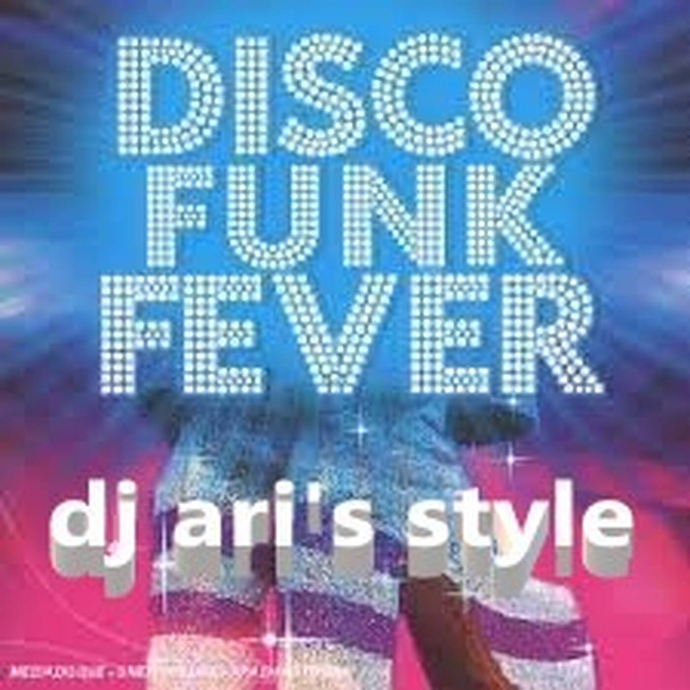 DJ ARI'S STYLE#PARTY FUN&FUNKY,DISCO HOUSE#EP 05 2024 episode artwork