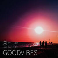 GOODVIBES vol.30 by Victor Major