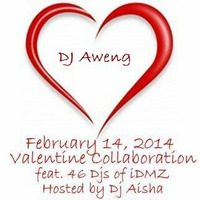 iDMZ's Valentine's Collaboration 2014 by DJ AWENG ( DM25 MUSIC GROUP ) AND VOLUME XXIII SL