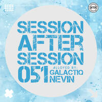 Session After Session 051 - Alloyed By Galactiq Nevin by Galactiq Nevin