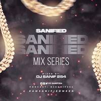 DJSANIF254_ SANIFIED MIX SERIES [JAN 2025 ARBANTONE EDITION ] by DjSanif254
