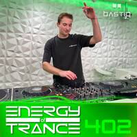 Energy of Trance 402 - by BastiQ by Energy of Trance