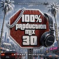 100% Production Mix(Vol 30) By V MelodicSoul by V Melodicsoul
