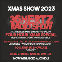 36 Hertz Radio Show 158 - THE XMAS SPECIAL - Broadcast 27th Dec 2023 - Underground Bass by 36 Hertz