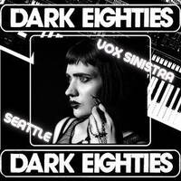 The Dark Eighties 6-Year Anniversary Livestream 10.20.2020 by Vox Sinistra