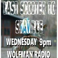 Last Scooter To Skaville 11-03-2026 by WolfmanRadioShows