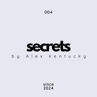 004. Secrets by Alex kentucky @ Deep House Music by Alex Kentucky