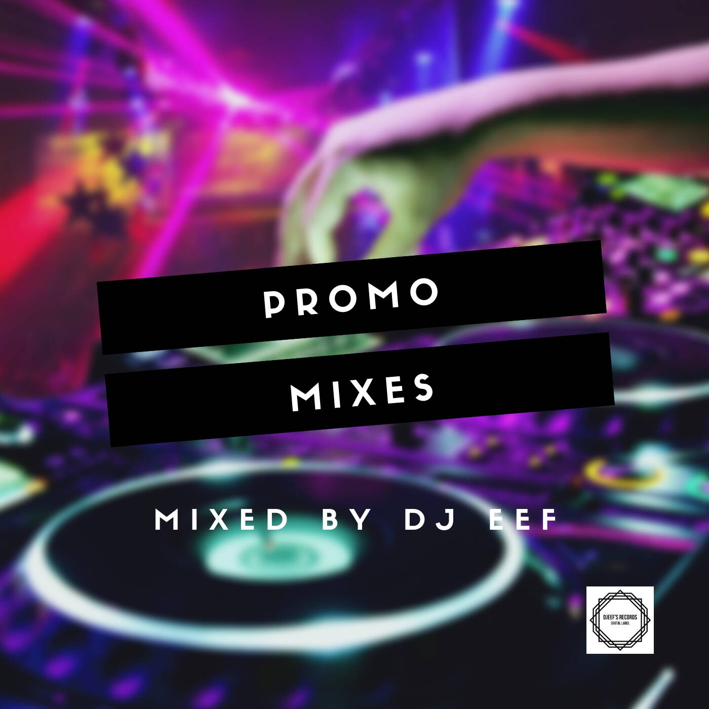 Promos Mixes Vol 4 - Mixed By DJ Eef episode artwork