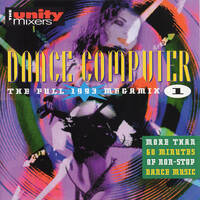 The Unity Mixers - Dance Computer 1 (The Full 1993 Megamix) by Mixkatalog