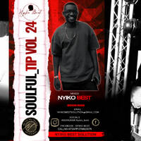 SOULFUL_TIP VOL 24 Mixed By Nyiko Best by Nyiko Best