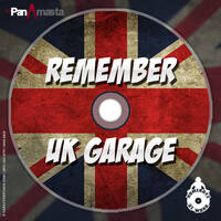 Remember UK Garage by DJ Panamasta