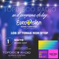 469 Programa Topdisco Radio Especial Eurovision 2024 37 Songs - 01.05.24 by Topdisco Radio