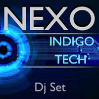 Indigo Tech - Dj Set by NEXO by Manu Nexo