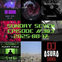DJ AsuraSunil's Sunday Seven Mixshow #363 - 20250817 by AsuraSunil