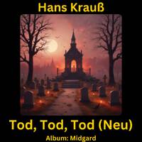 Tod, Tod, Tod (Neu) by Hans Krauß