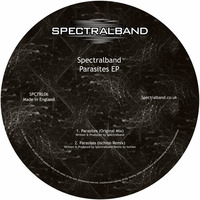 Spectralband - Parasites EP [SPCTRL06] by Spectralband