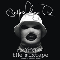 Oxymoron - The Mixtape by Grzly Adams  - Schoolboy Q by Grzly Adams