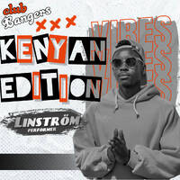 KENYAN EDITION -CLUB BANGERS -GENGETON ARBANTONE by Linström
