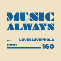 E158 Music Always x LoveslavePhola x Thugsgiving by Music Always
