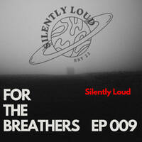 #FTB x Silently Loud | EP 009 by Breathing Sgubhu