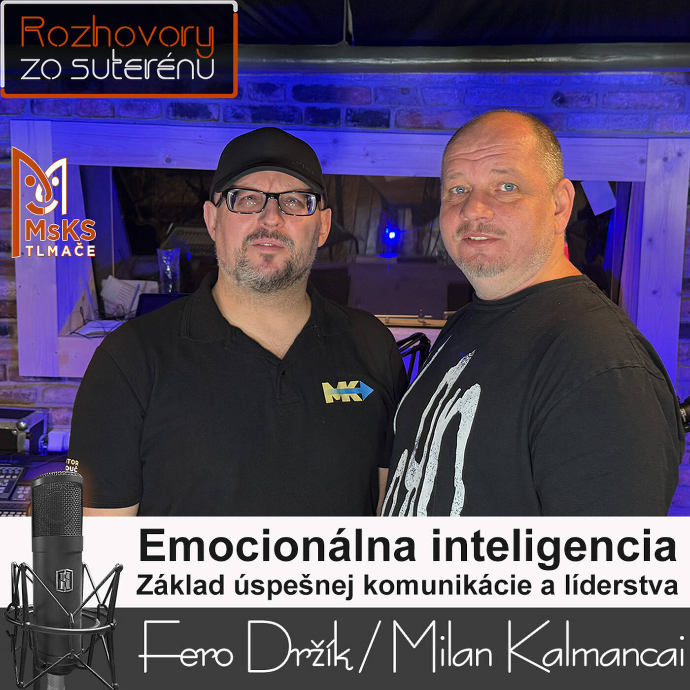 Rozhovory zo suterénu 31 - Emocionálna inteligencia - Základ úspešnej komunikácie a líderstva (F. Držík, M. Kalmancai) episode artwork