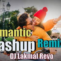 Romentic Mashup Remix-(DJ Lakmal Revo) by Lakmal Revo