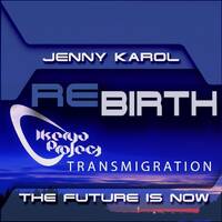 Jenny Karol - ReBirth 53 (Ikerya Project - Transmigration edit) Abora Recordings by Jenny Karol ॐ