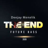 The End by Deejay Menelik