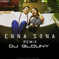 Enna Sona (Ok Jaanu)-Remix DJ Glouny by fdcmusic