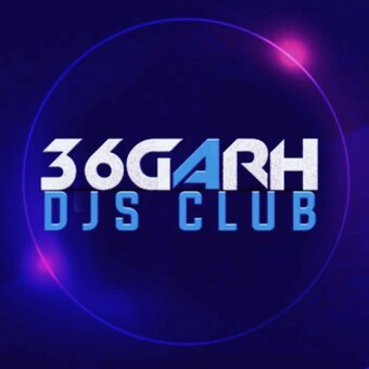 36Garh Djs Club