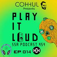 Scientific Sound Asia Radio Podcast 454 is Coh-huls' 'Play It Loud' 14. by Scientific Sound Asia Radio