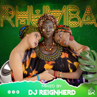 Rhumba-Dj Reignherd by Dj Reignherd