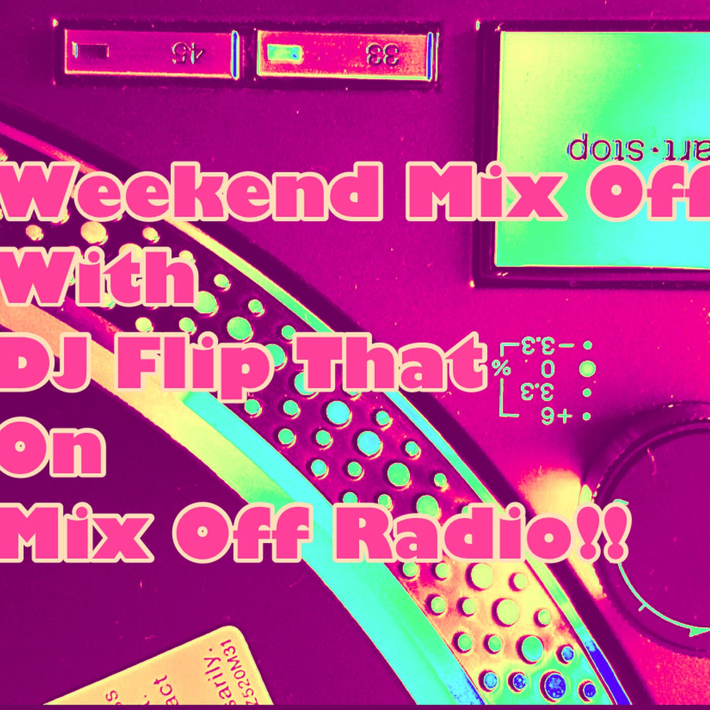 Week end Mix Off (Live DJ Mix ) newmusic/top40/oldschool/clubmusic/remixes episode artwork