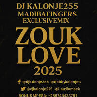 Zouk_love mix tape with @djkalonje_255tz by Dj Kalonje