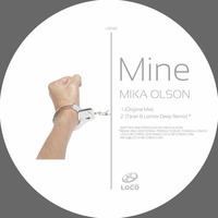 New! Mika Olson - Mine (Original Mix) Snippet by Mika Olson