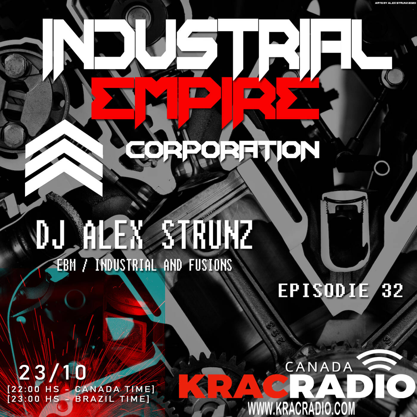 INDUSTRIAL EMPIRE MIX - EPISODIE 32 - BY DJ ALEX STRUNZ - KRACRADIO CANADA - 23-10-2020 episode artwork