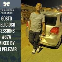 GOSTO DELICIOSO SESSIONS #16 Guest By takecha181009 by Thabo Phelephe