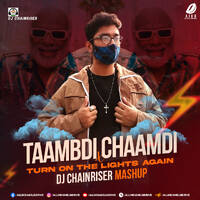 Taambdi Chaamdi (Mashup) - DJ Chainriser by All Indian DJs Drive