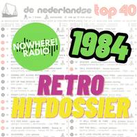 Retro Hitdossier #003 - 12 december 2024 - Nowhere Radio - 1984 by Retro Flashback
