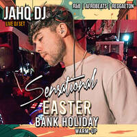 DJ Jahq: The Sensational Easter Warm-Up (Full Extended Mix) | R&amp;B, AfroBeats, Amapiano, Dancehall and more by Sensational Events