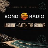Catch The Groove EP 89 / Live On Bondi Radio / (House) by DJ Jardine (LTBH)