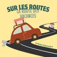 Sur les Routes, épisode 4 - La route des vacances, la Route Nationale 6 by Master Histoire Publique Dijon